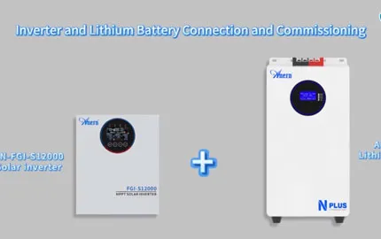 Conexión y prueba del sistema del inversor Anern AN-FGI-S12000 y la batería de litio Nplus